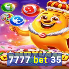 7777 bet 35